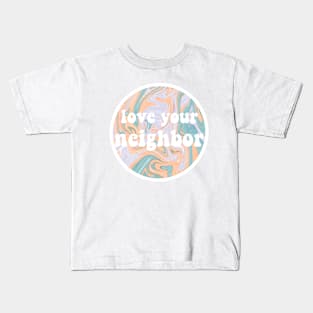 love your neighbor Kids T-Shirt